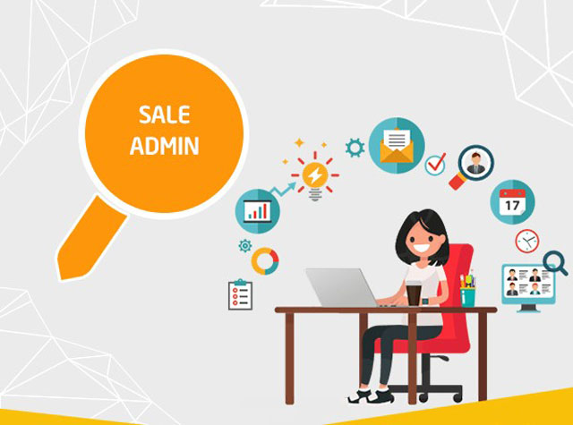 Sale Admin nghĩa là gì? Công việc của Sale Admin làm những gì?